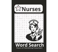 Nurse Word Search Puzzle Book: Word Searches with Easy to Read Print | About Nurses, Nursing, Hospital and more | 6x9 inches, 110 pages | 50+ Puzzles ... Holidays for Hours of Satisfying Enjoyment