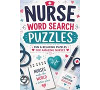 Nurse Word Search Puzzles: 60 Relaxing Word Search Puzzles for Nurses - A Calming Activity Book for Stress Relief, Appreciation, and Mindfulness