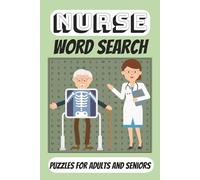 Nurse Word Search Puzzles: Word Searches with Easy to Read Print About Nurses, Doctors, Anatomy, Medical Personals, Students, Hospitals and More | 6x9 ... A Gift for Vacation, Holidays and Free Times