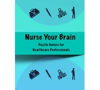 Nurse Your Brain: Puzzle Games for Healthcare Professionals
