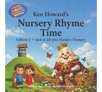 Nursery Rhyme Time by Ken Howard: Rediscover Jack and Jill and Humpty Dumpty in this warm, imaginative re-telling for today’s children.
