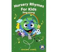 Nursery Rhymes for Kids: A Colorful Sing-Along Collection of 40+ Custom-Made Nursery Rhymes for Toddlers and Kids Ages 3-6 Bright Illustrated Pages for Early Learning, Reading, and Fun