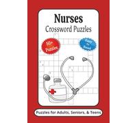 Nurses Crossword Puzzles: Crossword Puzzles with Easy to Read Print about Nurses, Equipment, Outfits and More | 6x9 inches, 120 Pages | 50+ Puzzles ... Gifts for Vacations, Holidays and Relaxation
