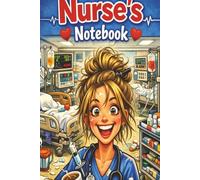 Nurse's Notebook: A Funny Lined Journal for Nurses Who Run on Coffee and Determination | 6X9 inches | 120 lined pages | Cute Gift for A Nurse, RN | Nursing School (Nurses Rising Collection)