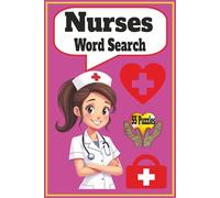 Nurses Word Search: 110 Pages Nurses Puzzle Book , 6x9 inch Size , Activity Word Search PuzzLes for All Medical Students Nurses