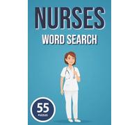 Nurses Word Search: 55 Nurse-Themed Puzzles for Healthcare Heroes | Covering Medical Equipment, Specialties & More | 6x9 | Perfect Gift for Nurses W irthdays & Appreciation