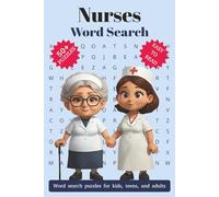 Nurses Word Search Book: 55 Puzzles for All Ages: Large-Print Easy-Read (6″x9″) | Vocabulary-Building & Memory-Boosting Puzzles | Includes Answer Key | Ideal for Travel, Waiting Rooms and Study Breaks