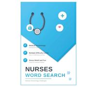Nurses Word Search: Nurses Word Search Puzzle Book: Word Searches with Easy to Read Print about Medical Terminology, Healthcare, Nursing, and More ... Nurses, Breaks, Relaxation and Appreciation