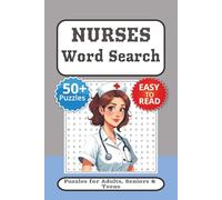 Nurses Word Search Puzzle Book: 50+ Easy-to-Read Print Word Searches Featuring Medical Terminology, Nursing Tools, and Healthcare Themes for Adults, Seniors, and Teens