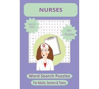 Nurses Word Search Puzzle Book: The Ultimate Nurse Puzzle Book with 55 Healthcare & Nursing-Themed Challenges for Adults, Seniors & Teens