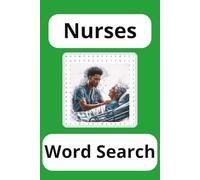 Nurses Word Search Puzzle Book: Word Searches with Easy to Read Print about Nurses, Medical, Hospitals, and More | 6x9 inches, 100 pages | 50 puzzles ... Kids, Vacations, Friends, and Free Times.