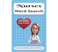 Nurses Word Search Puzzle Book: Word Searches with Easy to Read Print about Nurses, Medical Professionals, Healthcare Workers and more | 6x9 inches, ... for Vacations, Holidays and Free Times.