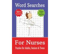 Nurses Word Search Puzzle Book: Word Searches with Easy to Read Print about Nursing, Hospitals, Medical terms and More |6x9 inches, 110 pages| 50+ Puzzles...Gift for Vacations, Holidays and Free Times