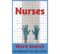 Nurses Word Search Puzzle Book: Word Searches with Easy to Read Print about RNs, PRNs, IVs and More | 6 x 9 inches, 110 pages | 50+ Puzzles...Gift for Vacations, Holidays and Free Times. STAT!