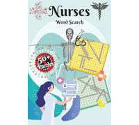 Nurses Word Search: Word Search Puzzles with Easy-to-Read Print about Nurses, Medical Field, Patient Care and More, 6x9 inches, 120 pages, 50+ Puzzles…Gift for Vacations, Holidays, and Relaxation