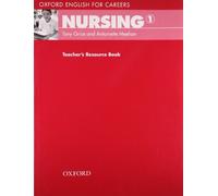 Nursing 1. Teacher's Book: Teacher's Resource Book (English for Careers)