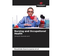 Nursing and Occupational Health: Caring for those who work