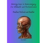 Nursing Care in Neurosurgery for Students and Professionals: Practices, Protocols and Realities (Specialised Surgical Unit - Nurse Responsibilities with Grace Hamilton)