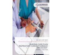 NURSING CARE PLAN RESPIRATORY CARDIOTHORACIC ONCOLOGY: NURSING CARE PLAN