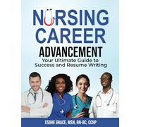 Nursing Career Advancement: Your Ultimate Guide to Success and Resume Writing