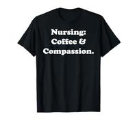 Nursing: Coffee & Compassion Heroes Care Funny Camiseta