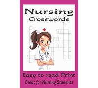 Nursing Crosswords: Crosswords Puzzles with Easy to Read Print about Nursing, Healthcare, Respiratory Therapy, and more I 6x9 inches, 120 pages : 50+ ... (The Brain Builders Puzzle Series)