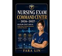 Nursing Exam Command Center 2026-2027: NCLEX-RN, TEAS 7, HESI A2, Study Plans, Practice Questions, and Exam Success