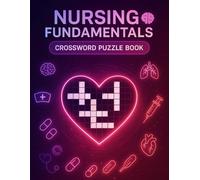Nursing Fundamentals Crossword Puzzle Book for Adults: Fun & Educational Medical Terminology Brain Games for Nursing Students, CNAs, and Healthcare Workers