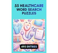 Nursing & Healthcare Word Search Puzzle Book: 55 Fun Medical Terminology Puzzles with Large 18x18 Grids| Includes Diseases, Procedures & Clinical ... Workers | With Solution Pages Included!