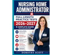 Nursing Home Administrator Full-Length Practice Tests 2026-2027: 5 Complete Exams with Explanations