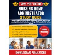 NURSING HOME ADMINISTRATOR STUDY GUIDE 2026-2027: Complete Prep with 960 Practice Questions, Administrative Scenarios, Long-Term Care Leadership ... Flashcards to Help You Pass the Exam