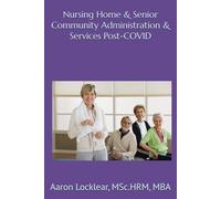 Nursing Home & Senior Community Administration & Services Post-COVID
