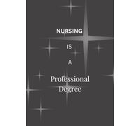 Nursing is a Professional Degree: Nursing blank notebook - Nursing is a profession - Nursing blank journal - 100 pages - 7 x 10 inches