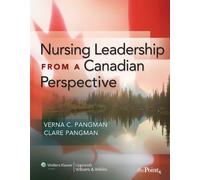 Nursing Leadership from a Canadian Perspective by Verna C. Pangman RN BA MEd MN (2009-04-07)