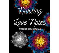 Nursing Love Notes: A Coloring Book for Nurses