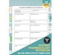 Nursing Pharmacology Notebook: 150 Blank Medication Templates with Index