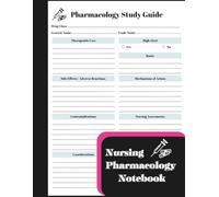 Nursing Pharmacology Notebook: Blank Drug Study Template & Reference Guide for Student Nurses | 120 Structured Pages for Medications, Considerations, Side Effects & NCLEX Prep (Nurses and Nursing)