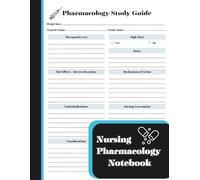 Nursing Pharmacology Notebook: Blank Drug Study Template & Reference Guide for Student Nurses | 120 Structured Pages for Medications, Considerations, Side Effects & NCLEX Prep (Nurses and Nursing)