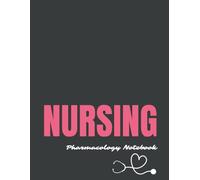 NURSING PHARMACOLOGY NOTEBOOK: BLANK MEDICATION TEMPLATES TO BOOST DETAIL MEMORIZATION: STUDY WORKBOOK |130 PREPARED PAGES | IDEAL GIFT FOR NURSING STUDENTS AND NURSES