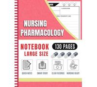 Nursing Pharmacology Notebook: Blank Medication Templates to Help Nursing Students Study, Organize, and Master Essential Drug Information