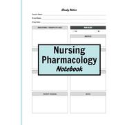 Nursing Pharmacology Notebook Blue: 150 Blank Medication Templates for Students and Nurses