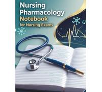 Nursing Pharmacology Notebook for Nursing Exams