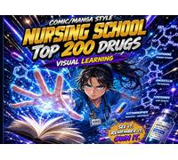 Nursing Pharmacology: The Top 200 Drugs Study Guide 2026: Simplified Essentials for NCLEX Success, Clinical Practice, and Safe Medication Administration
