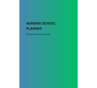 nursing planner: Study Organizer and Clinical journal for Nursing School