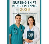 Nursing Shift Report Planner 2026: Daily Nurse Report Sheets, Handoff Notes, Shift Log Book for Nurses, Medical Staff & Student Nurses (8.5x11, 120 ... Handoffs, Patient Reports, and Medical Notes