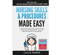 Nursing Skills & Procedures Made Easy: A Nursing Skills and Procedures Guide for Nursing Students and Healthcare Providers - Quick and Effective Memorization Through Rhymes (Meds Made Easy)