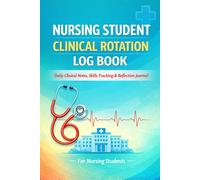 Nursing Student Clinical Rotation Log Book