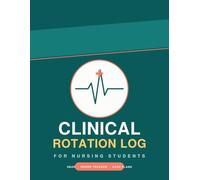 Nursing Student Clinical Rotation Log: SBAR Patient Encounter Notebook with Clinical Hours Tracker for Nursing Students | 70 Templates, Large 8.5x11