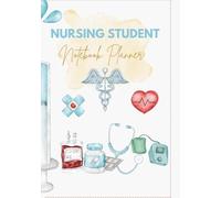 Nursing Student Notebook Planner - 165 Pages, 7x10 Lined Journal with Assignment Tracker, Course Tracker, and Semester Schedule: Perfect for Nursing School , LPN, RN, NP