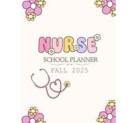 Nursing Student Planner Fall 2025: Original